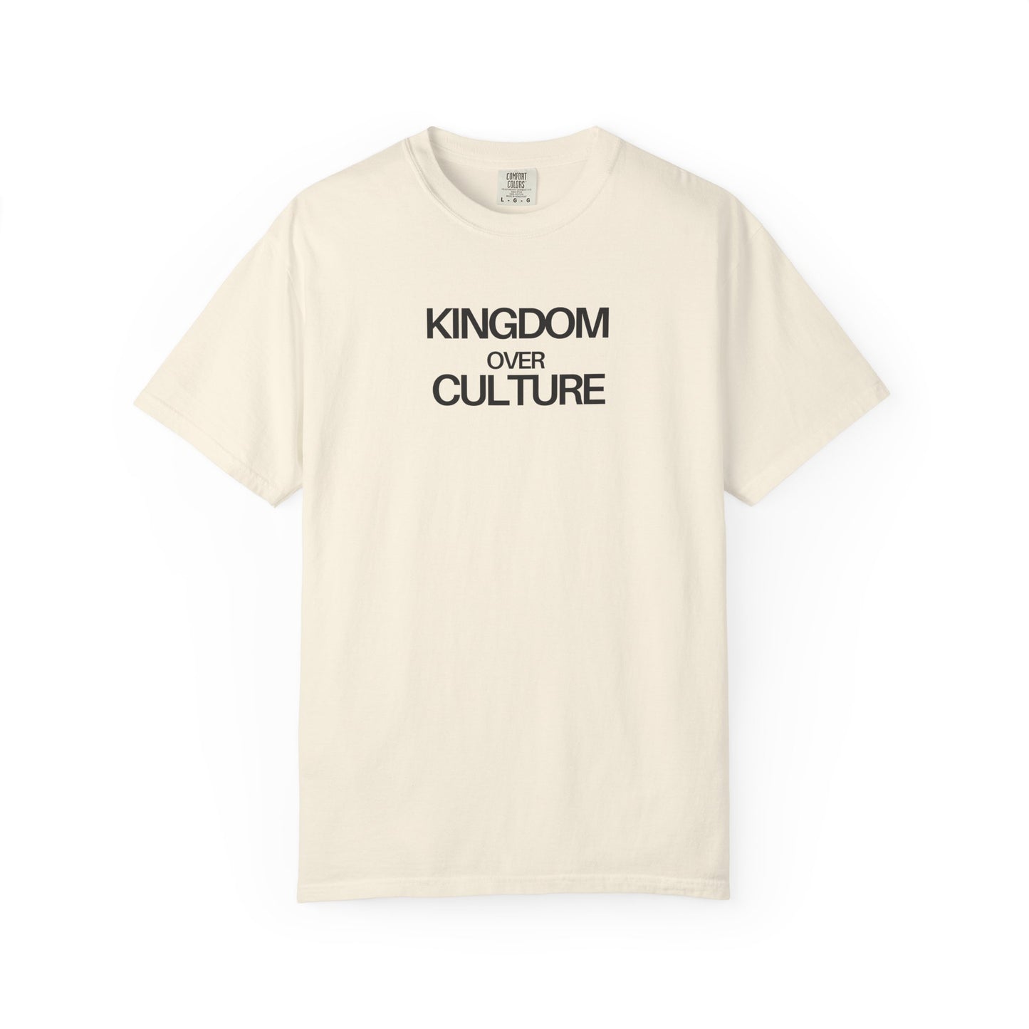 Kingdom Over Culture (Unisex Garment-Dyed T-shirt)