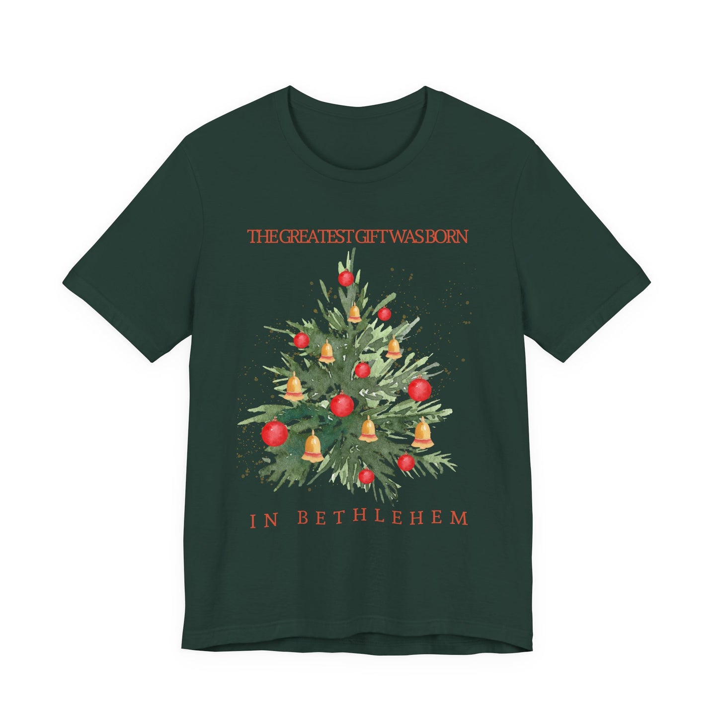 The Greatest Gift Was Born in Bethlehem (Unisex Tee)