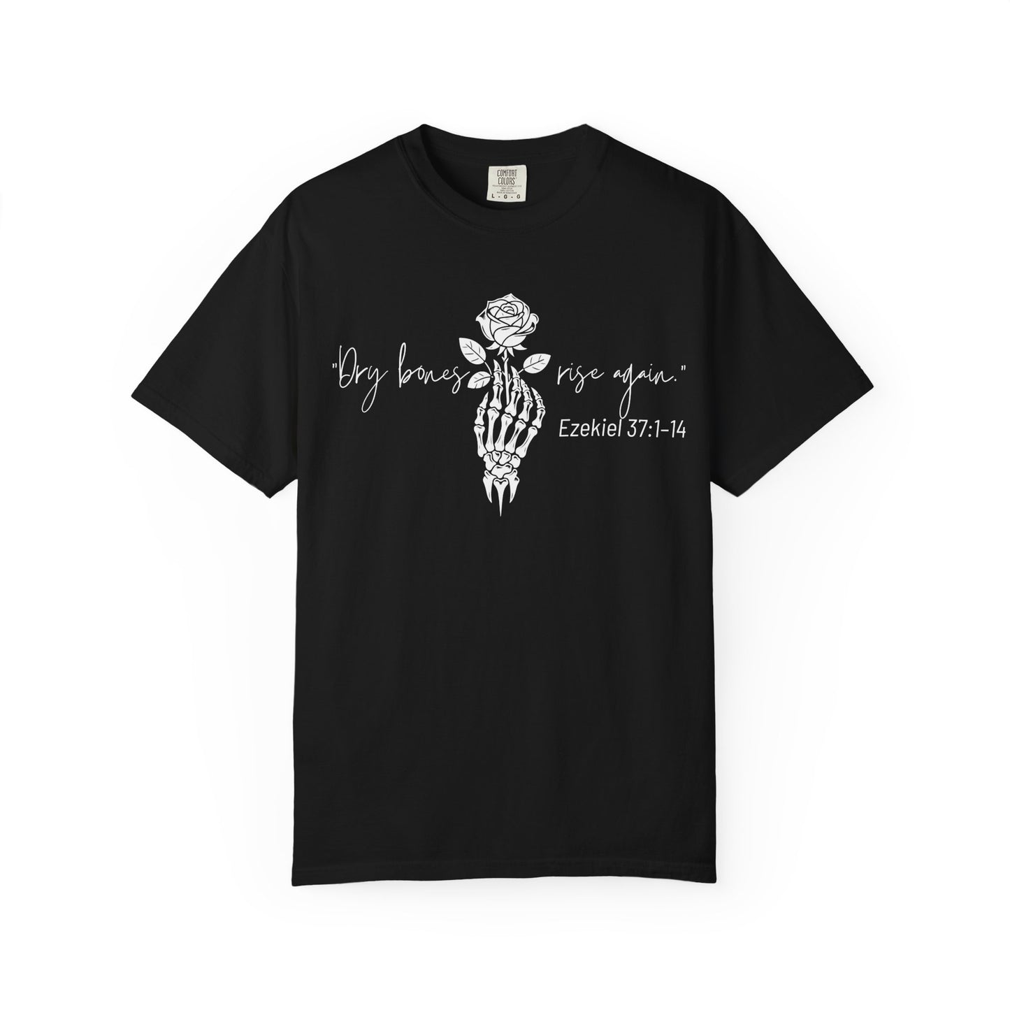 Dry Bones Rise Again (Unisex Garment-Dyed T-shirt)