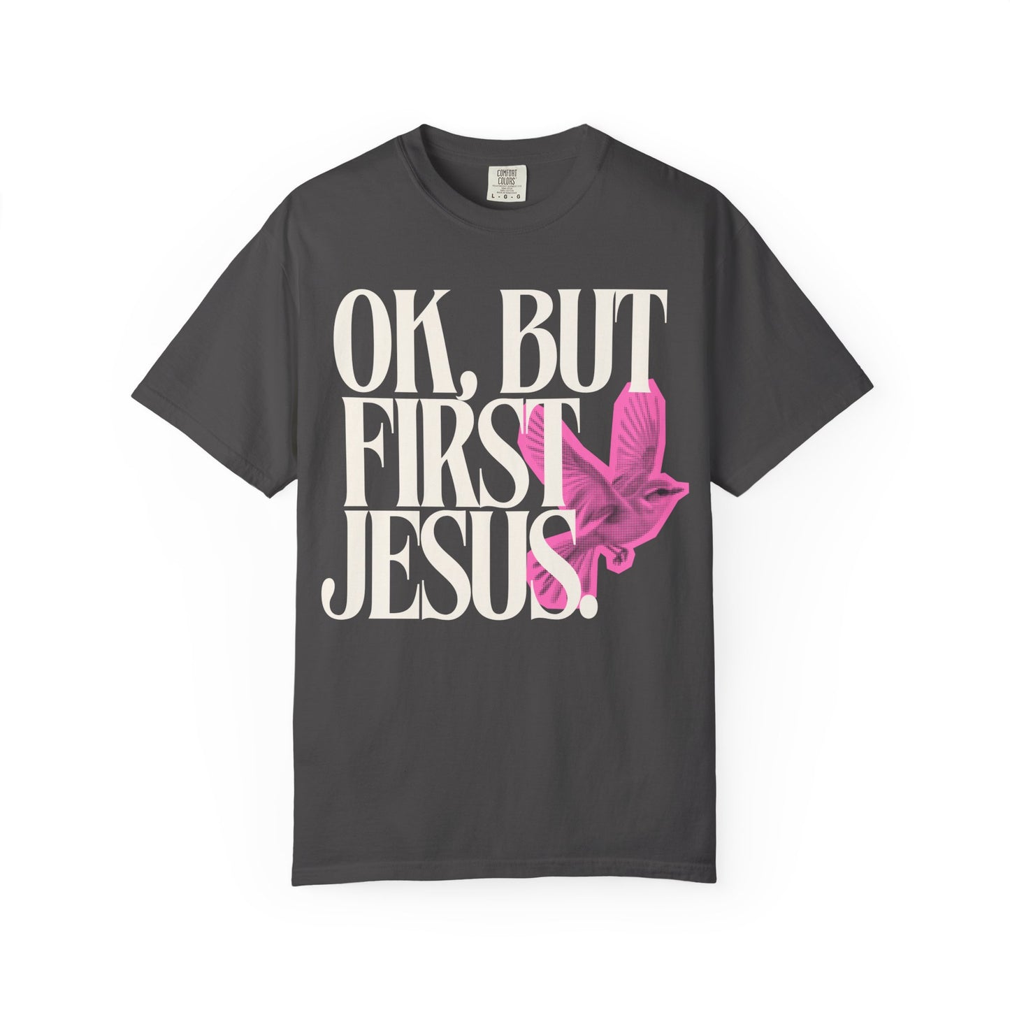 But First Jesus (Unisex Garment-Dyed T-shirt)