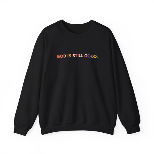 God Is Still Good (Sweatshirt)