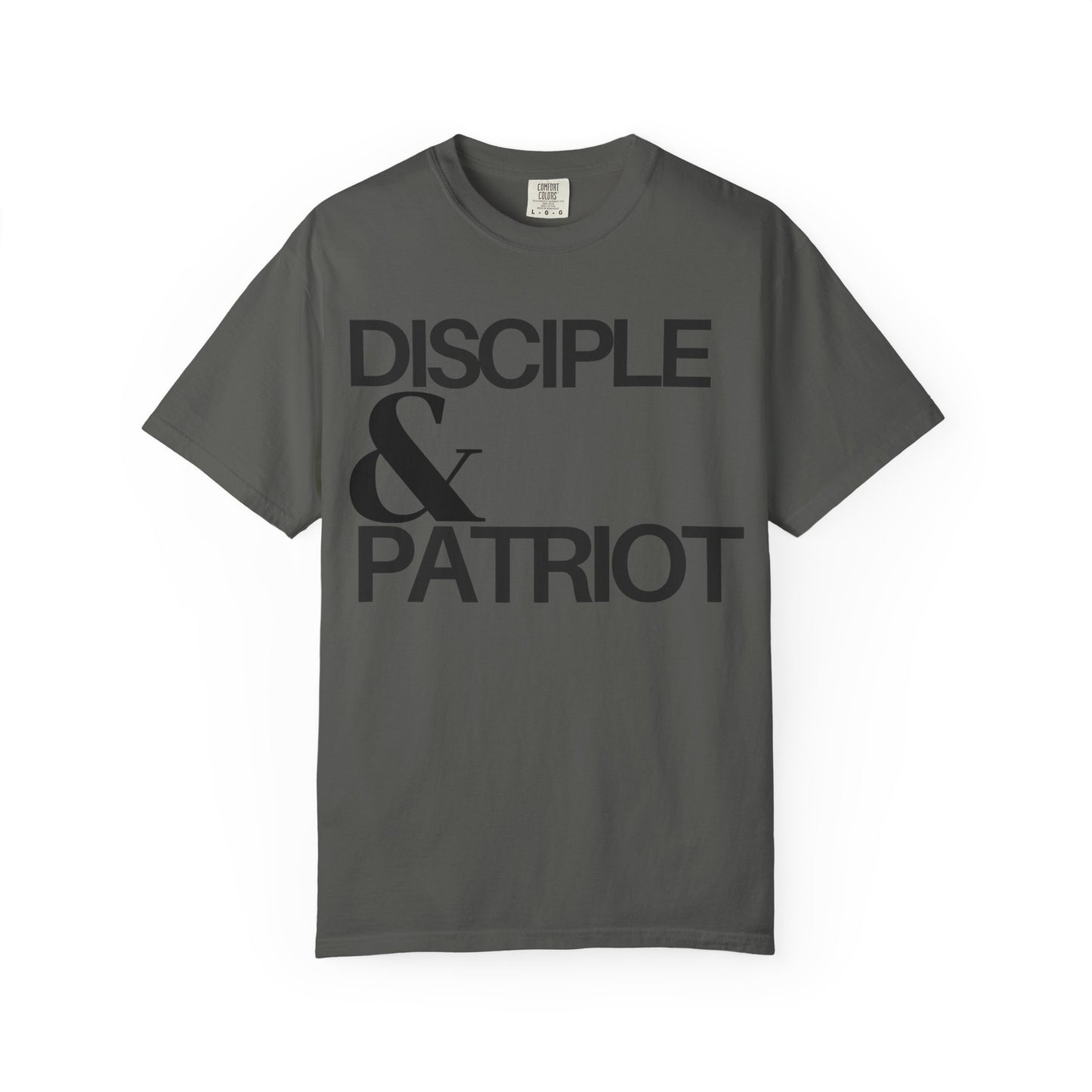 Disciple & Patriot (Unisex Garment-Dyed T-shirt)