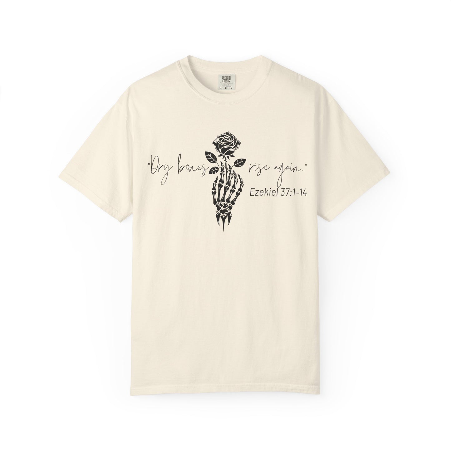 Dry Bones Rise Again (Unisex Garment-Dyed T-shirt)
