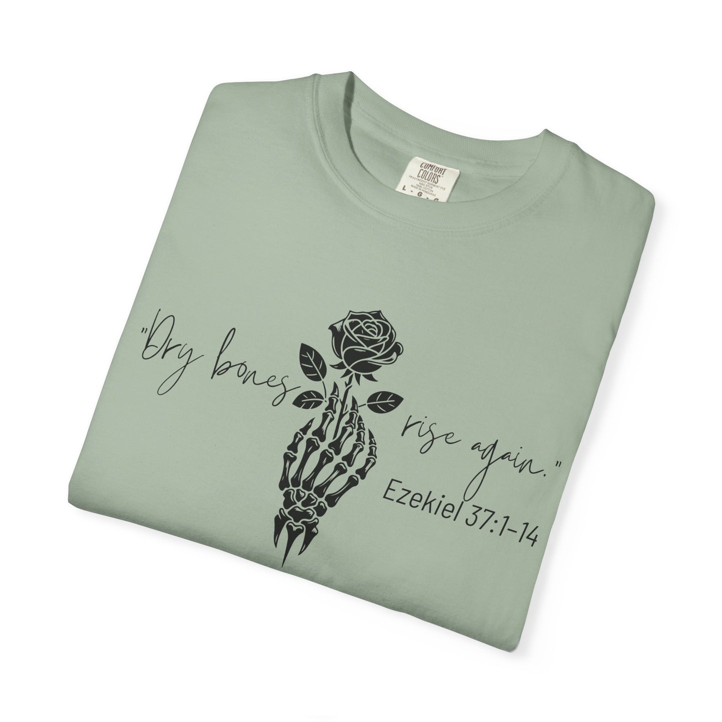 Dry Bones Rise Again (Unisex Garment-Dyed T-shirt)